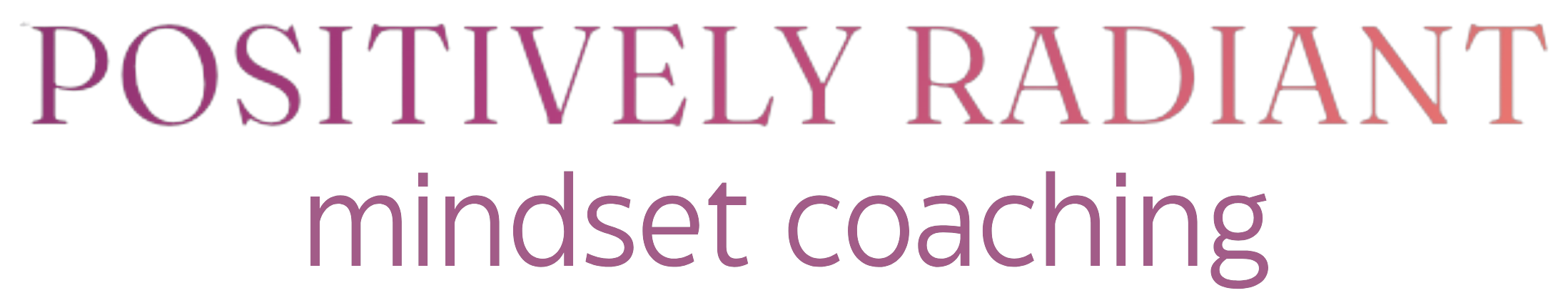 Positively Radiant Mindset Coaching